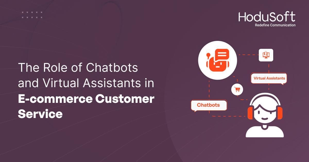 The Role of Chatbots and Virtual Assistants in E-commerce Customer ...